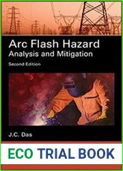 Arc Flash Hazard Analysis and Mitigation, Second Edition