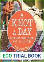 A Knot a Day 365 Knot Challenges for All Abilities
