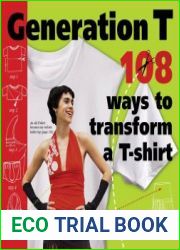 Generation T 108 Ways to Transform a T-shirt