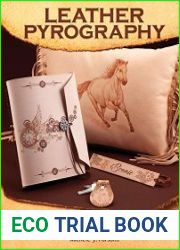 Leather Pyrography A Beginner|s Guide to Burning Decorative Designs on Leather (Fox Chapel Publishing) 6 Projects, Step-by-Step Instructions, & Essential Information for Using Pens on Leather vs Wood