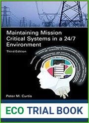 Maintaining Mission Critical Systems in a 24/7 Environment, Third Edition
