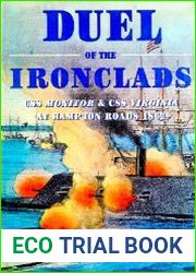 Duel of the Ironclads USS Monitor & CSS Virginia at Hampton Roads 1862