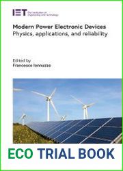 Modern Power Electronic Devices Physics, applications, and reliability