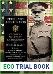 Pershing|s Lieutenants American Military Leadership in World War I