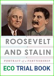 Roosevelt and Stalin Portrait of a Partnership