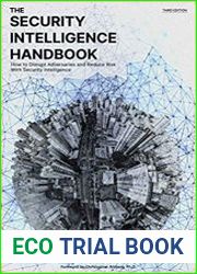 The Security Intelligence Handbook How to Disrupt Adversaries and Reduce Risk With Security Intelligence, Third Edition