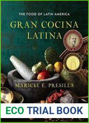 Gran Cocina Latina The Food of Latin America
