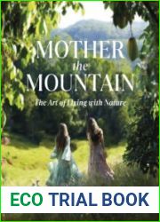 Mother the Mountain The Art of Living with Nature