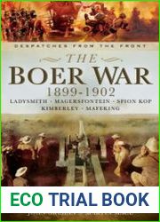 The Boer War, 1899–1902 Ladysmith, Megersfontein, Spion Kop, Kimberley and Mafeking