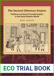 The Second Ottoman Empire. Political and Social Transformation in the Early Modern World