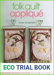 Folk Quilt Applique 20 Irresistable Projects to Brighten Your Home