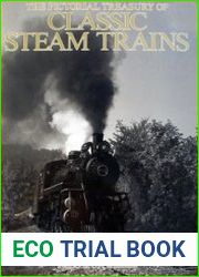 A Pictorial Treasury of Classic Steam Trains