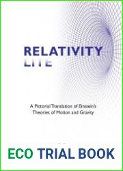 Relativity Lite A Pictorial Translation of Einstein|s Theories of Motion and Gravity