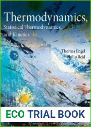 Physical Chemistry Thermodynamics, Statistical Thermodynamics, and Kinetics, Fourth Edition
