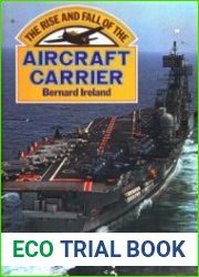 The Rise and Fall of the Aircraft Carrier