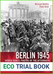 Berlin 1945 World War II Photos of the Aftermath