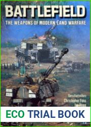 Battlefield The Weapons of Modern Land Warfare
