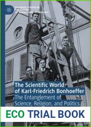 The Scientific World of Karl-Friedrich Bonhoeffer. The Entanglement of Science, Religion, and Politics in Nazi Germany