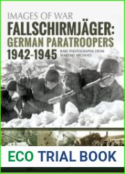 Fallschirmjager German Paratroopers 1942-1945 (Images of War)