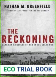 The Reckoning Canadian Prisoners of War in the Great War