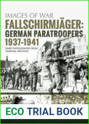 Fallschirmjager German Paratroopers 1937-1941 (Images of War)