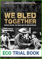 We Bled Together Michael Collins, The Squad and the Dublin Brigade