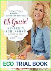 Oh Gussie! Cooking and Visiting in Kimberly|s Southern Kitchen