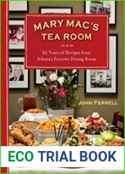 Mary Mac|s Tea Room 65 Years of Recipes from Atlanta|s Favorite Dining Room