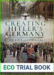 Creating Hitler|s Germany The Birth of Extremism