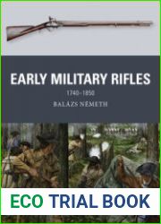 Early Military Rifles1740-1850 (Osprey Weapon 76)