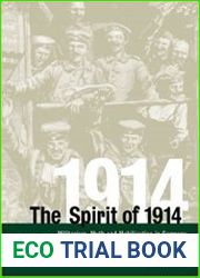 The Spirit of 1914 Militarism, Myth, and Mobilization in Germany