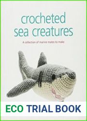 Crocheted Sea Creatures A Collection of Marine Mates to Make