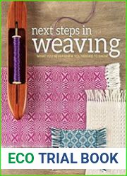 Next Steps In Weaving What You Never Knew You Needed to Know