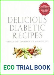 Delicious Diabetic Recipes The Gourmet Cookbook for a Healthy Life