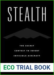 Stealth The Secret Contest to Invent Invisible Aircraft