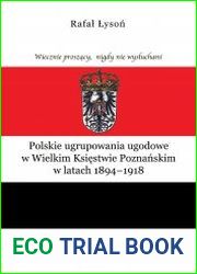 Polskie ugrupowania ugodowe w Wielkim Ksiestwie Poznanskim w latach 1894-1918