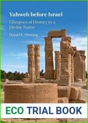 Yahweh before Israel Glimpses of History in a Divine Name
