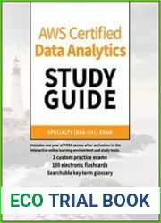 AWS Certified Data Analytics Study Guide Specialty (DAS-C01) Exam