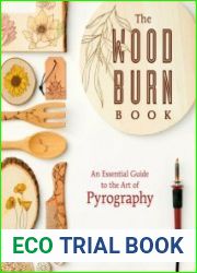 The Wood Burn Book An Essential Guide to the Art of Pyrography