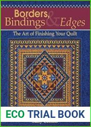 Borders, Bindings & Edges The Art of Finishing Your Quilt