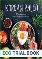 Korean Paleo 80 Bold-Flavored, Gluten- and Grain-Free Recipes