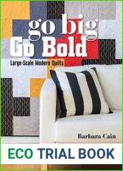 Go Big, Go Bold Large-Scale Modern Quilts