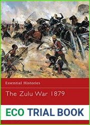 The Zulu War, 1879 (Essential Histories 56)