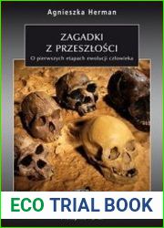 Zagadki z przeszlosci. O pierwszych etapach ewolucji czlowieka