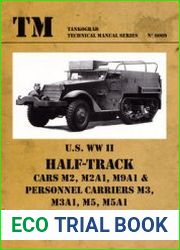 US WWII Half-Track Cars M2, M2A1, M9A1 & Personnel Carriers M3, M3A1, M5, M5A1 (Tankograd Technical Manual Series 6009)