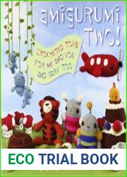 Amigurumi Two! Crocheted Toys for Me and You and Baby Too