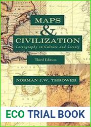 Maps and Civilization Cartography in Culture and Society, 3rd Edition