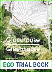 Glasshouse Greenhouse Haarkon|s world tour of amazing botanical spaces