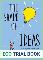 The Shape of Ideas An Illustrated Exploration of Creativity