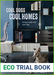 Cool Dogs, Cool Homes Living in style with your dog